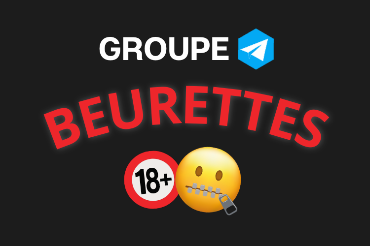 Meilleur groupe telegram BEURETTES 2023