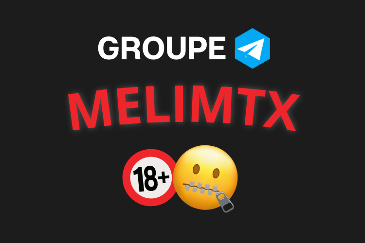 Meilleur groupe telegram MELIMTX 2023