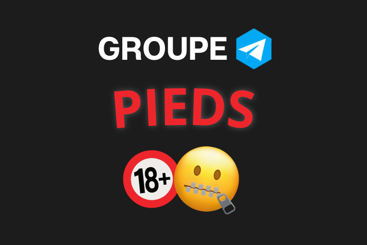 Meilleur groupe telegram PIEDS 2023