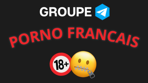 Meilleur groupe telegram PORNO FRANCAIS 2023