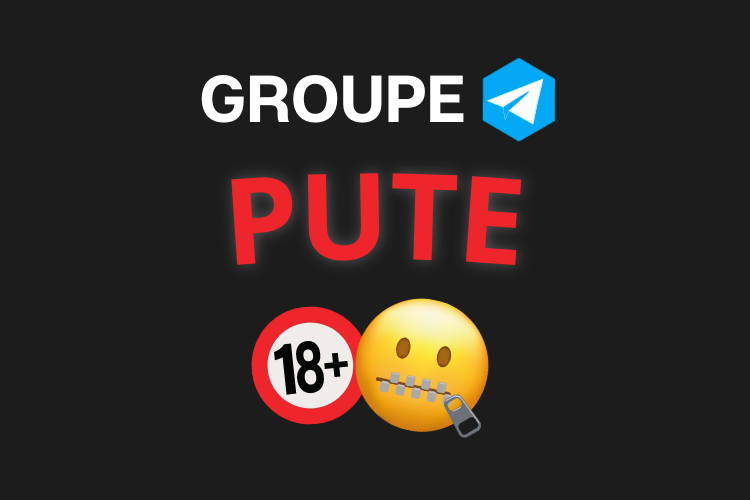 Meilleur groupe telegram PUTE 2023