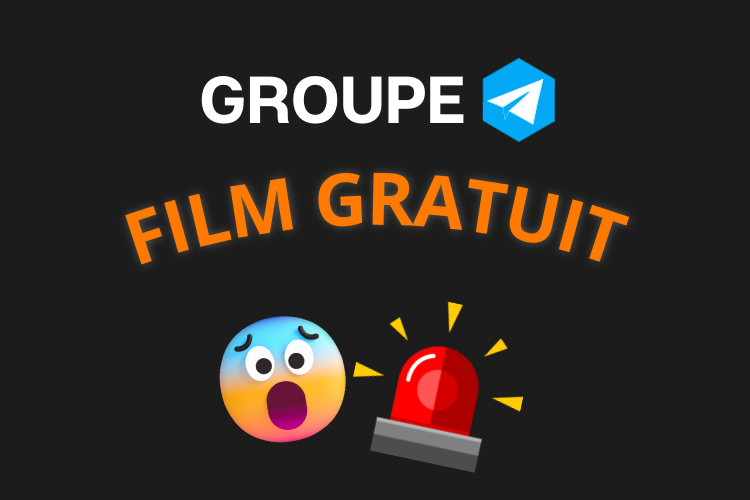 Meilleur groupe telegram FILM GRATUIT 2023