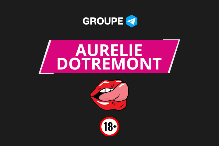 Aurelie Dotremont telegram leak nude